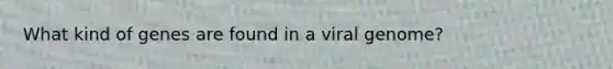 What kind of genes are found in a viral genome?