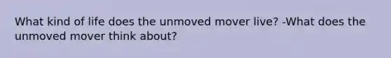 What kind of life does the unmoved mover live? -What does the unmoved mover think about?