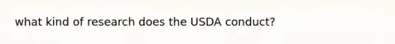 what kind of research does the USDA conduct?