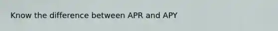 Know the difference between APR and APY