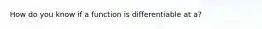 How do you know if a function is differentiable at a?