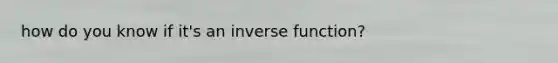 how do you know if it's an inverse function?