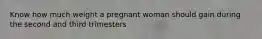 Know how much weight a pregnant woman should gain during the second and third trimesters