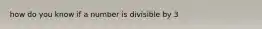 how do you know if a number is divisible by 3