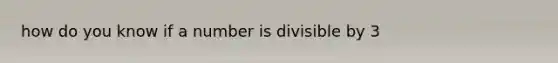 how do you know if a number is divisible by 3