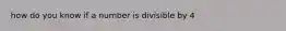 how do you know if a number is divisible by 4