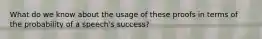 What do we know about the usage of these proofs in terms of the probability of a speech's success?