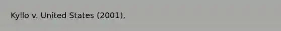 Kyllo v. United States (2001),