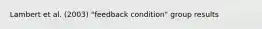 Lambert et al. (2003) "feedback condition" group results
