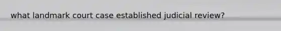 what landmark court case established judicial review?