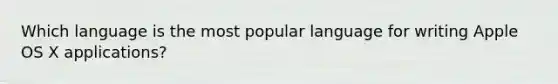 Which language is the most popular language for writing Apple OS X applications?