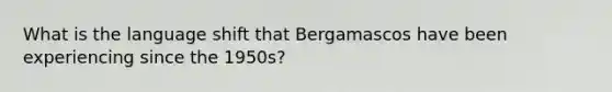 What is the language shift that Bergamascos have been experiencing since the 1950s?