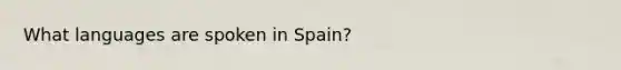 What languages are spoken in Spain?