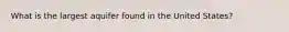 What is the largest aquifer found in the United States?