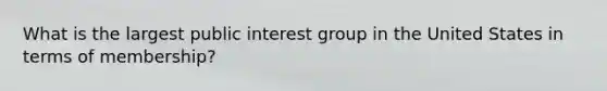 What is the largest public interest group in the United States in terms of membership?