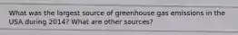 What was the largest source of greenhouse gas emissions in the USA during 2014? What are other sources?