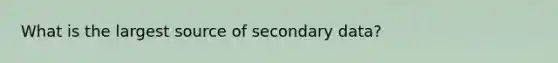 What is the largest source of secondary data?