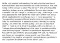 At the last hospital unit meeting, the policy for the insertion of Foley catheters was revised based on current evidence. The new nurse on the unit just learned "the old way" and is frustrated to now have to learn a new methodology. Several other nurses comment that the change is "all about money." The charge nurse must educate the staff about the importance of this new policy. Which explanation by the charge nurse is most appropriate? a. "Incorporating evidenced-based practice into our care routines links our interventions to valued outcomes, thereby increasing quality care. When we provide quality care, we can decrease cost." b. "Cost is not a driver in quality health care delivery." c. "Using evidence-based practice is the trend in providing quality care and may expose the client to better care implementation. None of our care methods are associated with cost." d. "Because our clients are considered consumers of care, they often understand the need to use specific methods based on research, and they want the best care for the lowest cost."