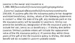 Laverne is the owner and insured on a 1,000,000 face value life insurance policy in pay status. Laverne's adjusted basis in the life insurance contract is250,000. If Laverne gifts this life insurance policy to her daughter and listed beneficiary, Shirley, which of the following statements is correct? a. After the date of the gift, any dividends paid on the life insurance policy will be taxable to Laverne b. Shirley can amend the beneficiary designation of the life insurance policy to include her son, Lenny as co-beneficiary c. If Shirley dies before Laverne, Shirley's probate estate will include the replacement value of the life insurance policy d. If Laverne dies within three years of the gift of the life insurance policy to Shirley, the death benefit will be included in Lavern's probate estate