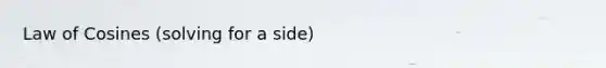 Law of Cosines (solving for a side)