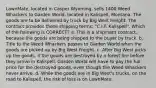 LawnMate, located in Casper Wyoming, sells 1400 Weed Whackers to Garden World, located in Kalispell, Montana. The goods are to be delivered by truck by Big West Freight. The contract provides these shipping terms: "C.I.F. Kalispell". Which of the following is CORRECT? a. This is a shipment contract, because the goods are being shipped to the buyer by truck. b. Title to the Weed Whackers passes to Garden World when the goods are picked up by Big West Freight. c. After Big West picks up the goods, if the goods are destroyed by a forest fire before they arrive in Kalispell, Garden World will have to pay the full price for the destroyed goods, even though the Weed Whackers never arrive. d. While the goods are in Big West's trucks, on the road to Kalispell, the risk of loss is on LawnMate.