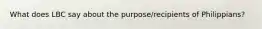 What does LBC say about the purpose/recipients of Philippians?