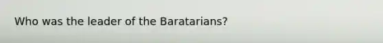 Who was the leader of the Baratarians?