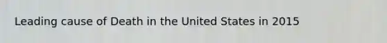 Leading cause of Death in the United States in 2015