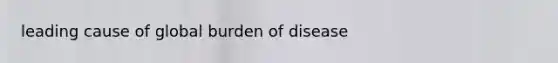 leading cause of global burden of disease