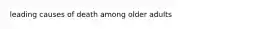 leading causes of death among older adults