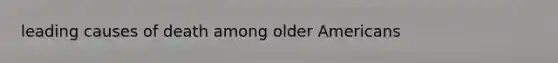 leading causes of death among older Americans