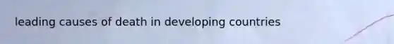 leading causes of death in developing countries