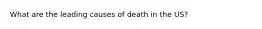 What are the leading causes of death in the US?