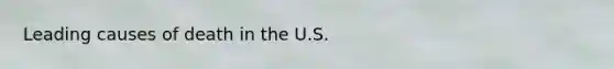 Leading causes of death in the U.S.