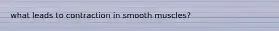 what leads to contraction in smooth muscles?