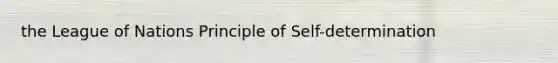 the League of Nations Principle of Self-determination