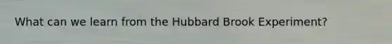 What can we learn from the Hubbard Brook Experiment?