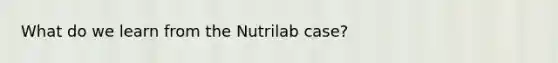 What do we learn from the Nutrilab case?