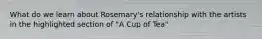 What do we learn about Rosemary's relationship with the artists in the highlighted section of "A Cup of Tea"