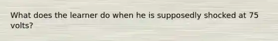 What does the learner do when he is supposedly shocked at 75 volts?