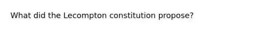 What did the Lecompton constitution propose?