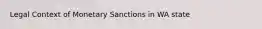 Legal Context of Monetary Sanctions in WA state