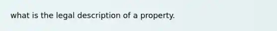 what is the legal description of a property.