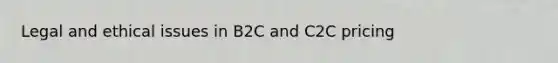 Legal and ethical issues in B2C and C2C pricing