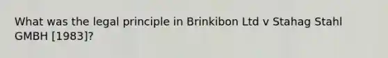 What was the legal principle in Brinkibon Ltd v Stahag Stahl GMBH [1983]?