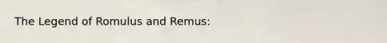 The Legend of Romulus and Remus: