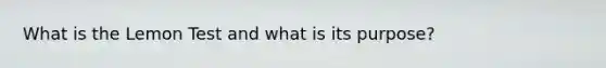 What is the Lemon Test and what is its purpose?