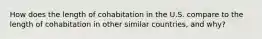 How does the length of cohabitation in the U.S. compare to the length of cohabitation in other similar countries, and why?