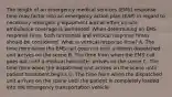 The length of an emergency medical services (EMS) response time may factor into an emergency action plan (EAP) in regard to necessary emergency equipment and whether on-site ambulance coverage is warranted. When determining an EMS response time, both horizontal and vertical response times should be considered. What is vertical response time? A. The time from when the EMS call goes out until a driven dispatched unit arrives on the scene B. The time from when the EMS call goes out until a medical helicopter arrives on the scene C. The time from when the dispatched unit arrives on the scene until patient treatment begins D. The time from when the dispatched unit arrives on the scene until the patient is completely loaded into the emergency transportation vehicle