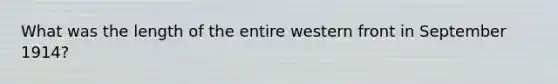 What was the length of the entire western front in September 1914?